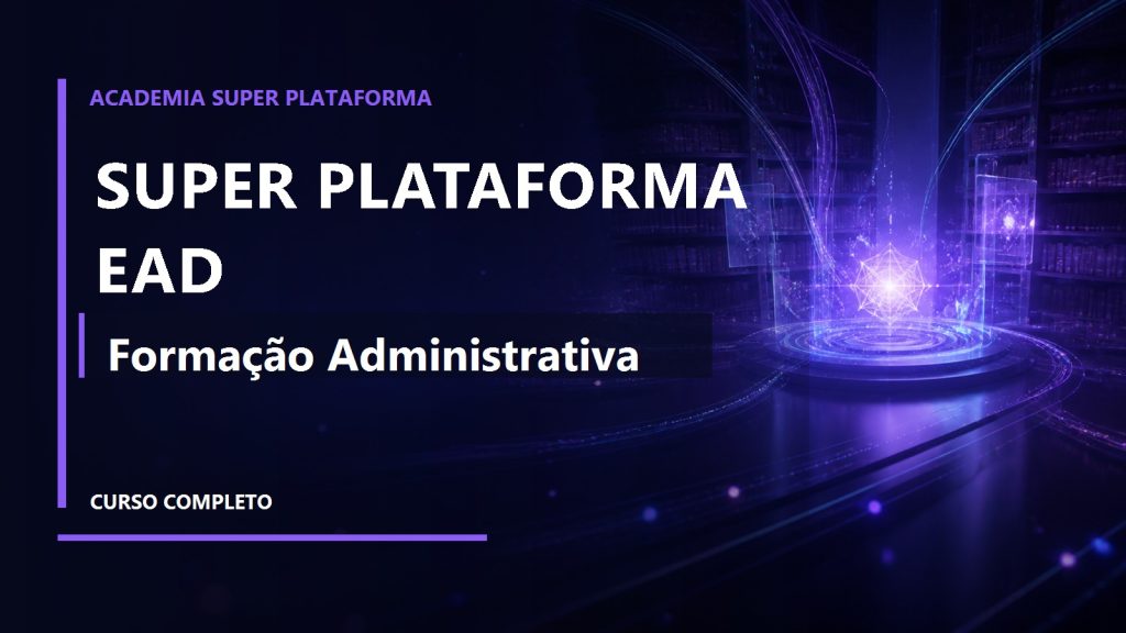 Super Plataforma EAD — Formação Administrativa